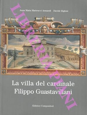 Image du vendeur pour La villa del cardinale Filippo Guastavillani. mis en vente par Libreria Piani