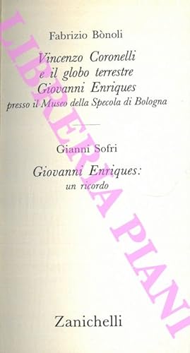 Imagen del vendedor de Vincenzo Coronelli e il Globo Terrestre. Giovanni Enriques presso il Museo della Specola di Bologna. Giovanni Enriques: un ricordo a la venta por Libreria Piani