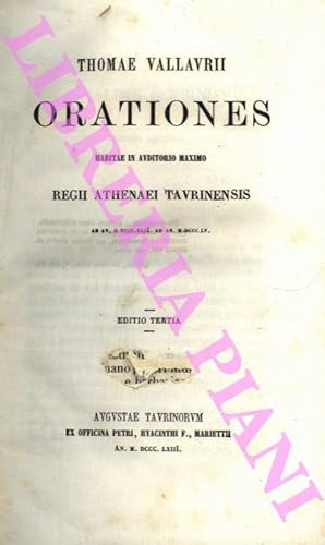 Orationes. Habitae in auditorio maximo Regii Athenaei Taurinensis.