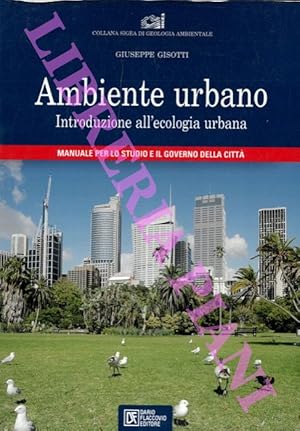 Imagen del vendedor de Ambiente urbano. Introduzione all'ecologia urbana. a la venta por Libreria Piani