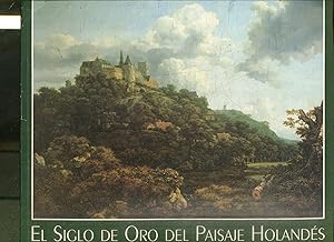 EL SIGLO DE ORO DEL PAISAJE HOLANDES.