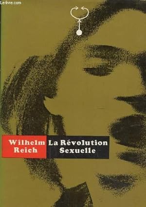 Seller image for La rvolution sexuelle- Pour une autonomie caractrielle de l'homme for sale by Le-Livre