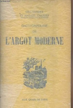 Image du vendeur pour Dictionnaire de l'Argot moderne - 10e dition mis en vente par Le-Livre
