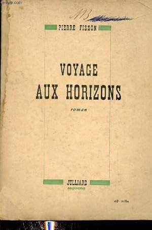 Bild des Verkufers fr Voyage aux horizons - Roman. zum Verkauf von Le-Livre