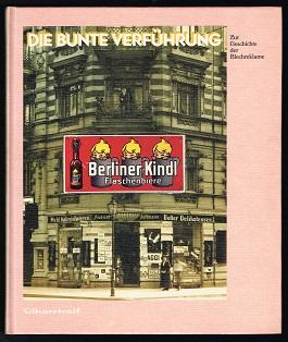 Bild des Verkufers fr Die bunte Verfhrung: Zur Geschichte der Blechreklame. - zum Verkauf von Libresso Antiquariat, Jens Hagedorn