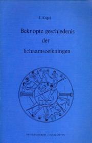 Bild des Verkufers fr Beknopte geschiedenis der lichaamsoefeningen zum Verkauf von Antiquariaat Parnassos vof