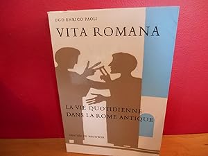 Image du vendeur pour Vita romana la vie quotidienne dans la Rome antique mis en vente par La Bouquinerie  Dd