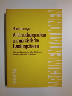 Anthropologieproblem und marxistische Handlungstheorie Kritisches und systematisches zu Seve, Duh...