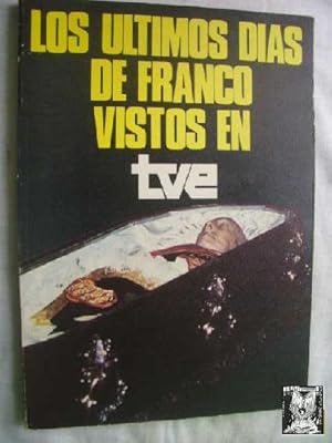 LOS ÚLTIMOS DÍAS DE FRANCO VISTOS EN TVE