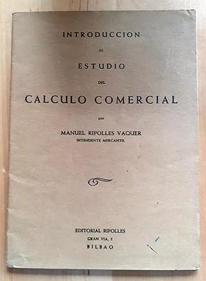 Seller image for INTRODUCCIN AL ESTUDIO DEL CLCULO COMERCIAL for sale by Itziar Arranz Libros & Dribaslibros