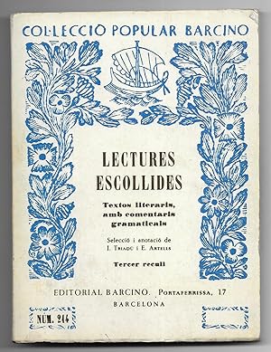 Lectures Escollides. Textos literaris amb comentaris gramaticals. Col·lecció Popular Barcino Nº 2...