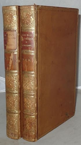 Bild des Verkufers fr Excursions in Normandy, Illustrative of the character, Manners, Customs, and Traditions of the People; of the State of Society in General; and of the History, Arts, Sciences, Commerce, Manufactures, Antiquities, Scenery, &c. [2 Volume Set] zum Verkauf von Besleys Books  PBFA