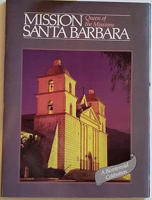 Seller image for Mission Santa Barbara: Queen of the Missions for sale by The Book Peddlers