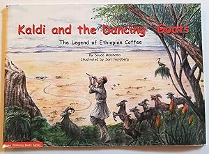 Seller image for Kaldi and the Dancing Goats : The Legend of Ethiopian Coffee for sale by The Book Peddlers