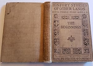 Image du vendeur pour The Beginnings: Book Three, History Stories of Other Lands, 55BC-1066AD mis en vente par The Book Peddlers