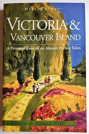 Seller image for Victoria and Vancouver Island: a Personal Tour of an Almost Perfect Eden for sale by The Book Peddlers