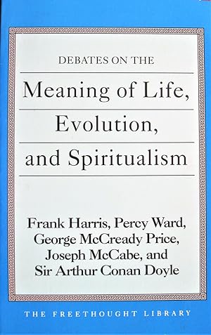 Imagen del vendedor de Debates on the Meaning of Life, Evolution, and Spiritualism a la venta por Ken Jackson
