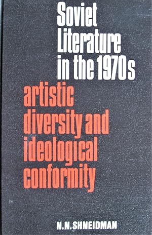 Soviet Literature in the 1970s. Artistic Diversity and Ideological Conformity
