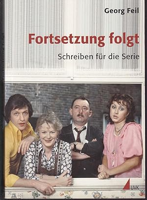 Seller image for Fortsetzung folgt. Schreiben fr die Serie for sale by Graphem. Kunst- und Buchantiquariat