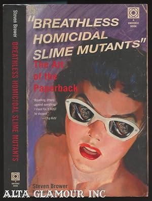 BREATHLESS HOMICIDAL SLIME MUTANTS: The Art of the Paperback