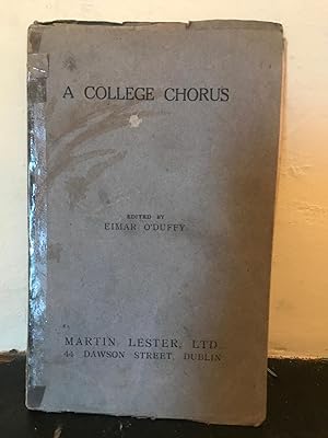 Imagen del vendedor de A College Chorus a Collection of Humorous Verses By Students of University College, Dublin, from the Pages of "St. Stephens" and "The National Student" a la venta por Temple Bar Bookshop