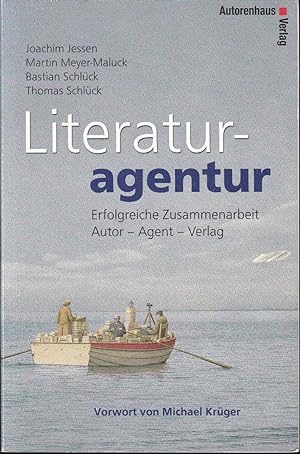 Seller image for Literaturagentur. Erfolgreiche Zusammenarbeit Autor - Agent - Verlag for sale by Graphem. Kunst- und Buchantiquariat