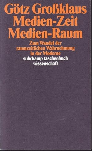 Seller image for Medien-Zeit. Medien-Raum. Zum Wandel der raumzeitlichen Wahrnehmung in der Moderne for sale by Graphem. Kunst- und Buchantiquariat