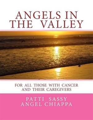 Immagine del venditore per Angels in the Valley : A Devotional for Cancer Patients venduto da GreatBookPrices