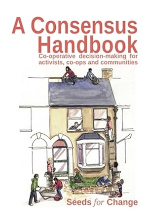 Imagen del vendedor de Rebecca, Smith : Co-operative Decision Making for Activists, Co-ops and Communities a la venta por GreatBookPrices