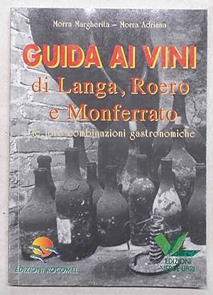 Guida ai vini di Langa, Roero e Monferrato e le loro combinazioni gastronomiche.
