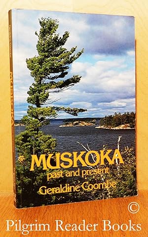 Muskoka, Past and Present.