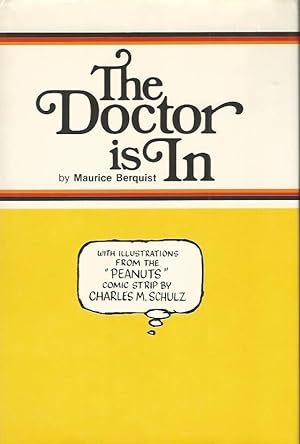 Immagine del venditore per THE DOCTOR IS IN ** Signed By Charles M. Schulz and Maurice Berquist ** venduto da Richard Vick, Modern First Editions