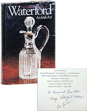 Bild des Verkufers fr Waterford: An Irish Art [Inscribed and Signed] zum Verkauf von Lorne Bair Rare Books, ABAA