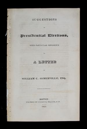 Suggestions on Presidential Elections With Particular Reference to a Letter of William C. Somervi...