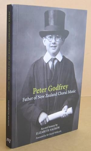 Imagen del vendedor de Peter Godfrey Father of New Zealand Choral Music a la venta por Mainly Fiction