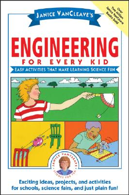 Seller image for Janice VanCleave's Engineering for Every Kid: Easy Activities That Make Learning Science Fun (Paperback or Softback) for sale by BargainBookStores