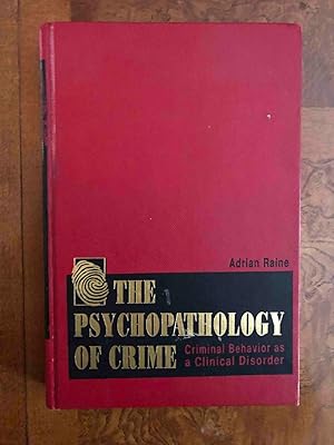 Seller image for The Psychopathology of Crime: Criminal Behavior as a Clinical Disorder for sale by Jake's Place Books