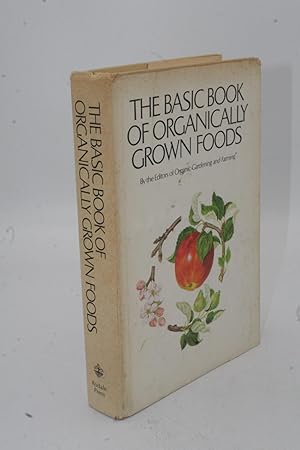 Imagen del vendedor de The Basic Book of Organically Grown Foods. a la venta por ATGBooks