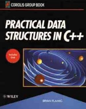 Seller image for Practical Data Structures in C++ (Coriolis Group Book) for sale by NEPO UG