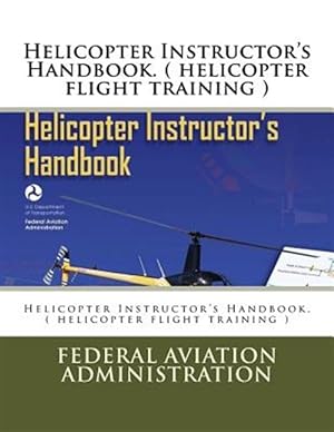 Seller image for Helicopter Instructor's Handbook for sale by GreatBookPrices