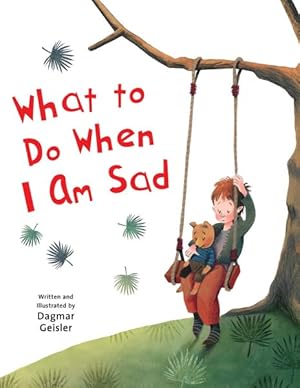 Imagen del vendedor de What to Do When I Am Sad a la venta por GreatBookPrices