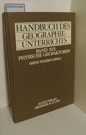 Bild des Verkufers fr Handbuch des Geographie-Unterrichts Band 10/I - Physische Geofaktoren zum Verkauf von ralfs-buecherkiste