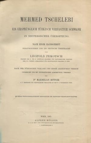 Imagen del vendedor de Mehmed Tschelebi - Ein urprnglich trkisch verfaszter Schwank ins neupersischer bersetzung. Nach einer Handschrit herausgegeben und in Deutsche bertragen. a la venta por Antiquariat Buchseite