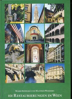 101 Restaurierungen in Wien - Arbeiten des Wiener Altstadterhaltungsfonds 1990 - 1999.