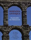 Hispania antiqua - Denkmäler der Römerzeit. Mit Beitr. von H. von Hesberg . Koordiniert von A. Nü...