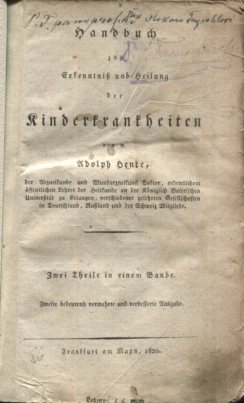 Handbuch zur Erkenntnis und Heilung der Kinderkrankheiten, 2 Theile in einem Bande.