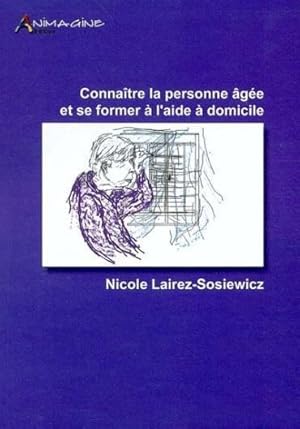 Connaître la personne âgée et se former à l'aide à domicile