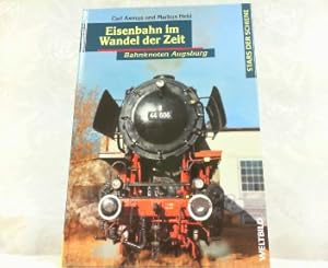 Image du vendeur pour Eisenbahn im Wandel der Zeit - Bahnknoten Augsburg. Stars der Schiene. mis en vente par Antiquariat Ehbrecht - Preis inkl. MwSt.