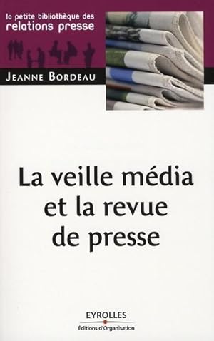 Image du vendeur pour La veille mdia et la revue de presse mis en vente par Chapitre.com : livres et presse ancienne