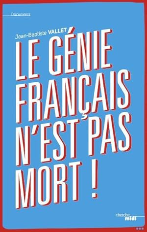 le génie français n'est pas mort